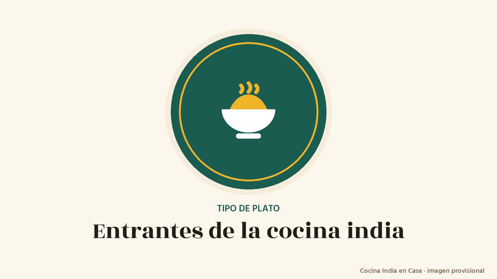 Entrantes: imagen provisional con el cuenco del logo de Cocina India en Casa