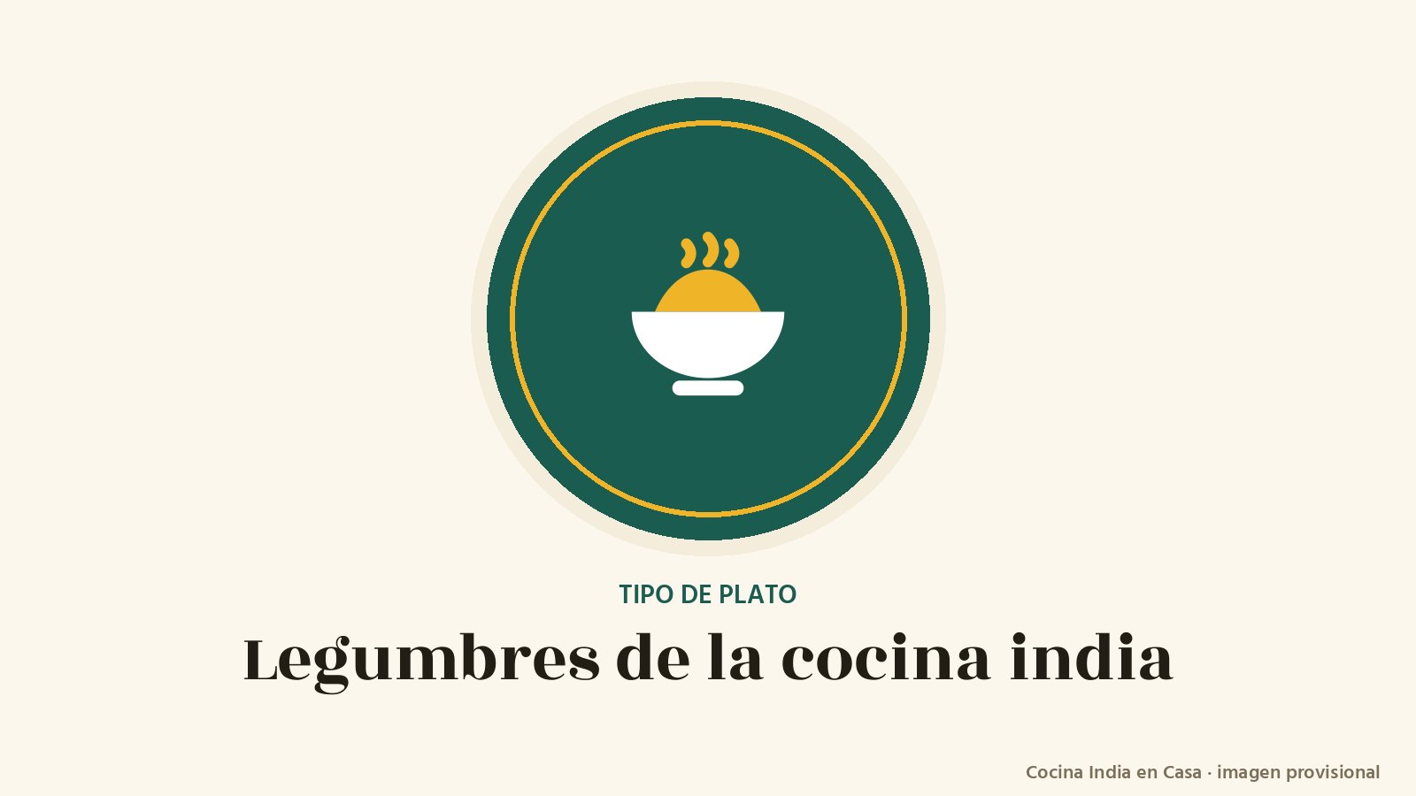 Legumbres: imagen provisional con el cuenco del logo de Cocina India en Casa