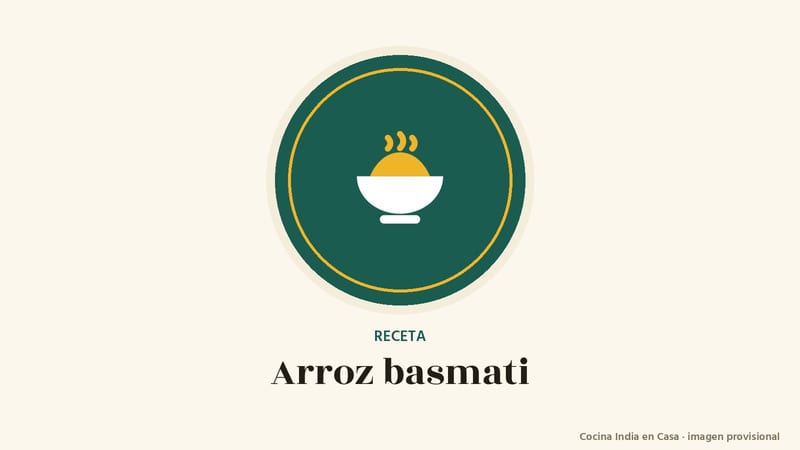 Arroz basmati: imagen provisional con el cuenco del logo de Cocina India en Casa