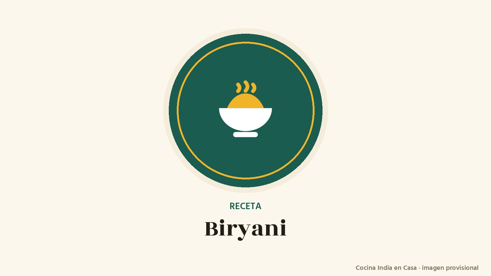 Biryani: imagen provisional con el cuenco del logo de Cocina India en Casa