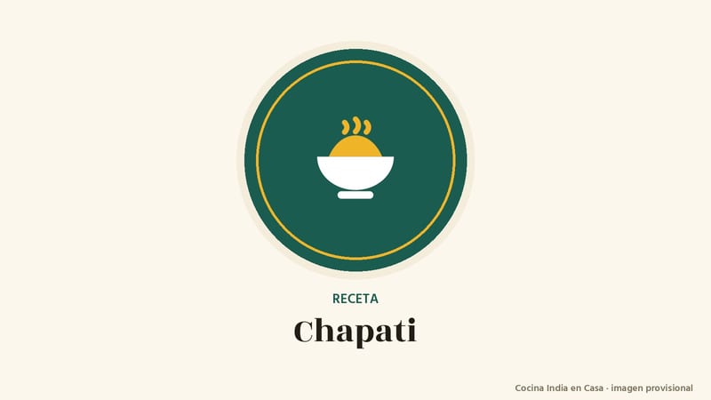 Chapati: imagen provisional con el cuenco del logo de Cocina India en Casa