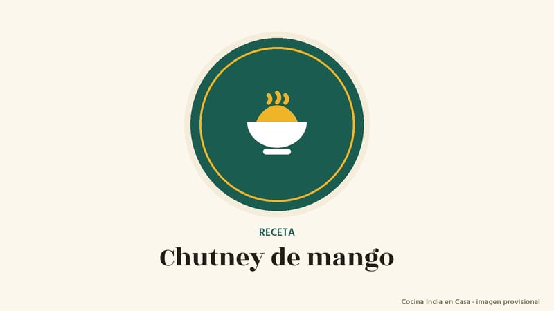 Chutney de mango: imagen provisional con el cuenco del logo de Cocina India en Casa