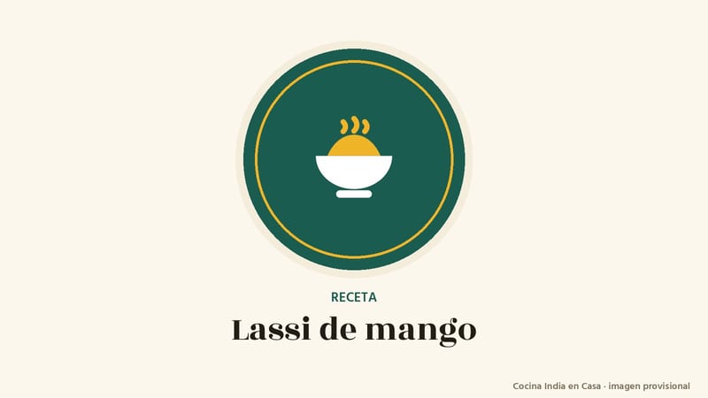 Lassi de mango: imagen provisional con el cuenco del logo de Cocina India en Casa