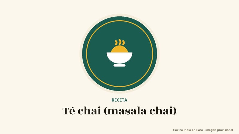 Té chai: imagen provisional con el cuenco del logo de Cocina India en Casa