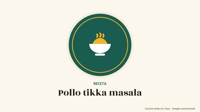 Pollo tikka masala: imagen provisional con el cuenco del logo de Cocina India en Casa