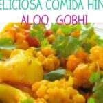 Receta de Aloo Gobhi - Delicioso Guiso Hindú de Papas y Coliflor