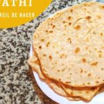 Receta de Chapathi - Pan Indio Fácil y Delicioso